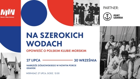 100 rocznica powstania Polskiego Klubu Morskiego (PKM) - wernisaż wystawy plenerowej