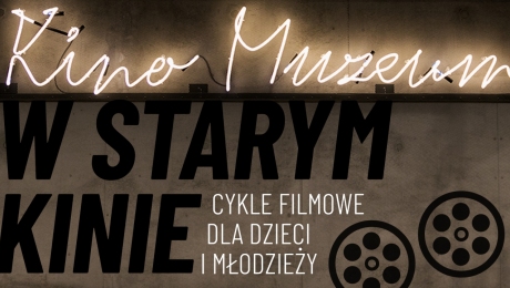 „W starym kinie” – cykle filmowe dla dzieci i młodzieży