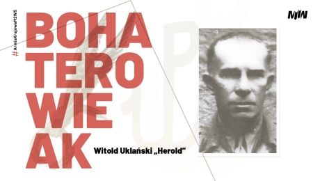 Cykl historyczny #ArmiaKrajowaM2WŚ #BohaterowieAK Witold Edward Uklański vel Witold Sawicki „Herold”