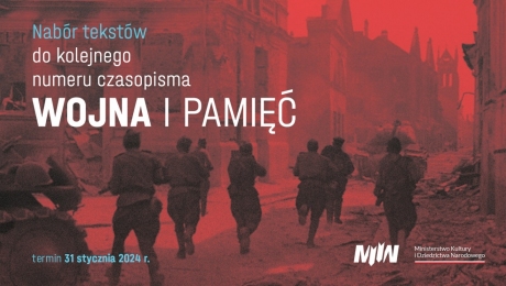 CALL FOR SUBMISSIONS FOR THE SIXTH ISSUE OF "WAR AND REMEMBRANCE. JOURNAL OF THE MUSEUM OF THE SECOND WORLD WAR IN GDAŃSK"