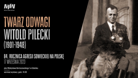 Wernisaż wystawy „Twarz Odwagi. Witold Pilecki (1901-1948)”