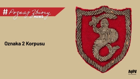 Cykl #PoznajZbioryM2WŚ - Oznaka rozpoznawcza 2. Korpusu Polskiego dla dowództwa i oddziałów pozadywizyjnych