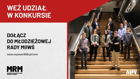 Dołącz do Młodzieżowej Rady Muzeum II Wojny Światowej!