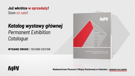 Museum of the Second World War. Permanent Exhibition Catalogue