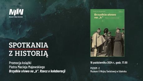 „Spotkania z historią”: promocja książki Piotra M. Majewskiego "Brzydkie słowo na "k"