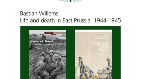 Wykład Bastiana Willemsa: "The End of the War in East Prussia"