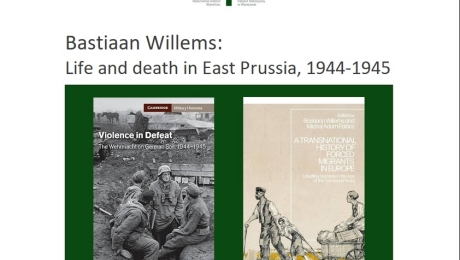 Wykład Bastiana Willemsa: "The End of the War in East Prussia"