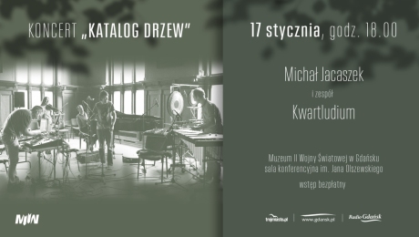 Koncert pt.: „Katalog drzew” w MIIWŚ