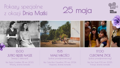 Pokazy specjalne z okazji Dnia Matki: "Cudowne życie", "Małe miłości", "Jutro będzie nasze"