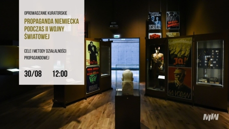 Oprowadzanie kuratorskie: Propaganda niemiecka podczas II wojny światowej