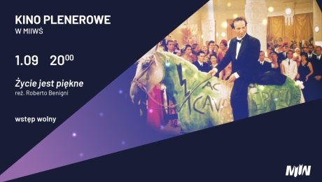 Kino plenerowe w MIIWŚ - „Życie jest piękne”