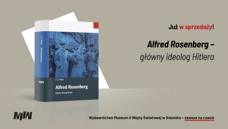 Nowość wydawnicza: Ernst Piper, „Alfred Rosenberg – główny ideolog Hitlera”