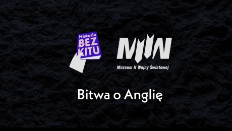 HISTORIA BEZ KITU I M2WŚ: Bitwa o Anglię - dr Jan Szkudliński