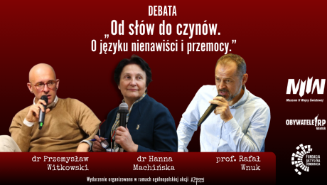 Debata „Od słów do czynów. O języku nienawiści i przemocy”
