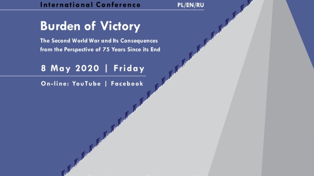 The international online conference "Burden of Victory: The Second World War and its consequences from the perspective of 75 years since its end"