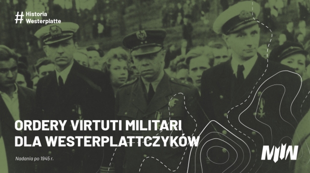 #HistoriaWesterplatte - Nadania orderów Virtuti Militari westerplatczykom po 1945 r.