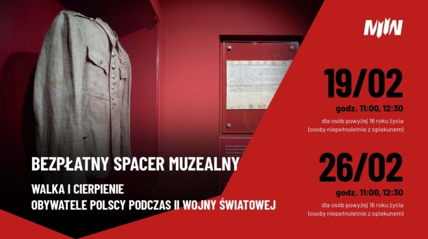 Spacer muzealny po wystawie czasowej pt. „Walka i Cierpienie. Obywatele polscy podczas II wojny światowej”.
