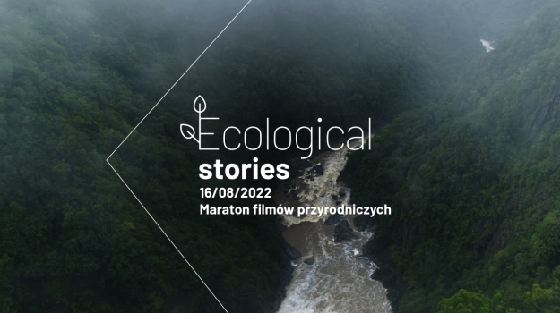 Maraton filmów o tematyce przyrodniczej (Ecological Stories)