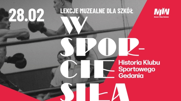 „W sporcie siła. Historia Klubu Sportowego Gedania” – ostatnie lekcje muzealne