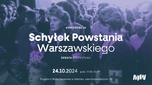 Konferencja: Schyłek Powstania Warszawskiego | Debata: Bilans zrywu