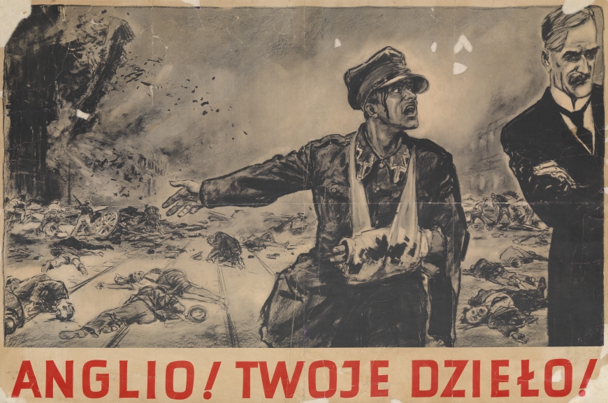 Fot. 2. Niemiecki plakat propagandowy „Anglio! Twoje dzieło”, 1939 r. (domena publiczna)