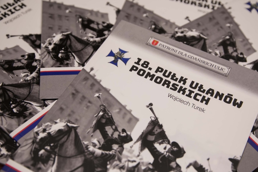 Promocja broszury Wojciecha Turka "18. Pułk Ułanów Pomorskich" - Seria Patroni dla Gdańskich Ulic
