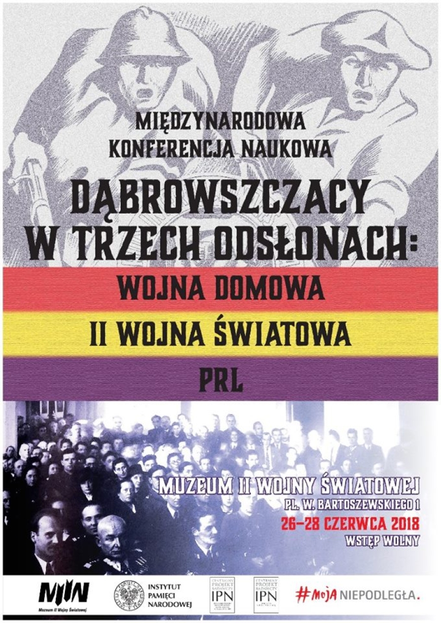 Międzynarodowa Konferencja Naukowa "Dąbrowszczacy w trzech odsłonach: wojna domowa, II wojna światowa, PRL"