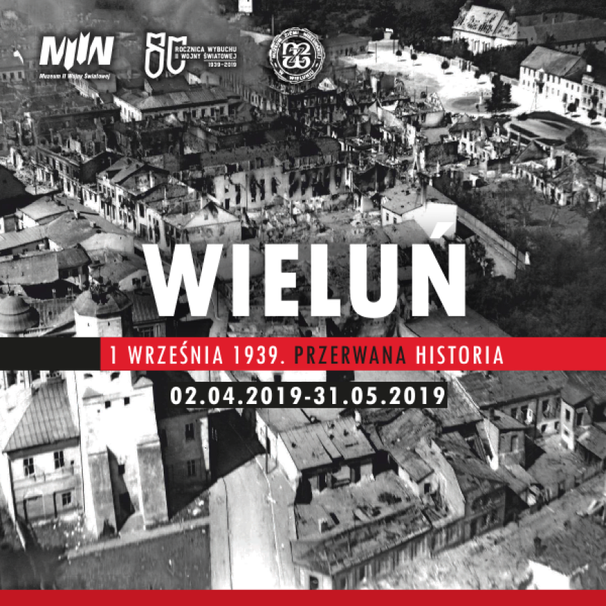  Otwarcie wystawy czasowej „Wieluń 1 września 1939 – przerwana historia”