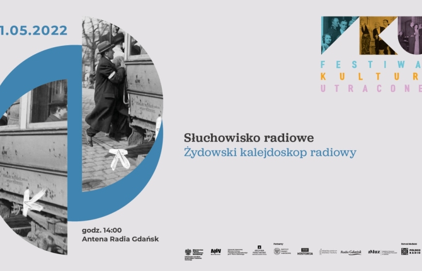 Słuchowisko radiowe – Żydowski kalejdoskop radiowy (Festiwal Kultury Utraconej)