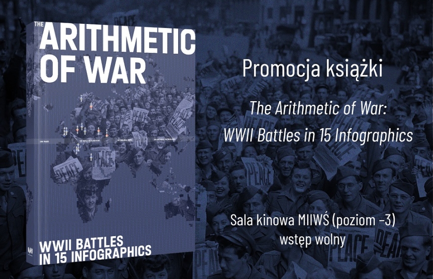 Promocja anglojęzycznej książki MIIWŚ „The Arithmetic of War: WWII Battles in 15 Infographics”