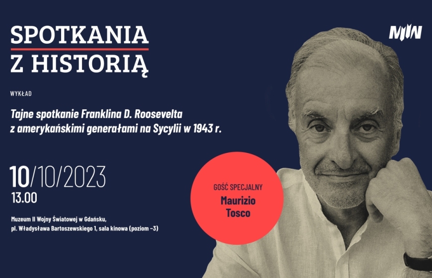 Wykład Maurizio Tosco: „Tajne spotkanie Franklina D. Roosevelta z amerykańskimi generałami na Sycylii w 1943 r.”