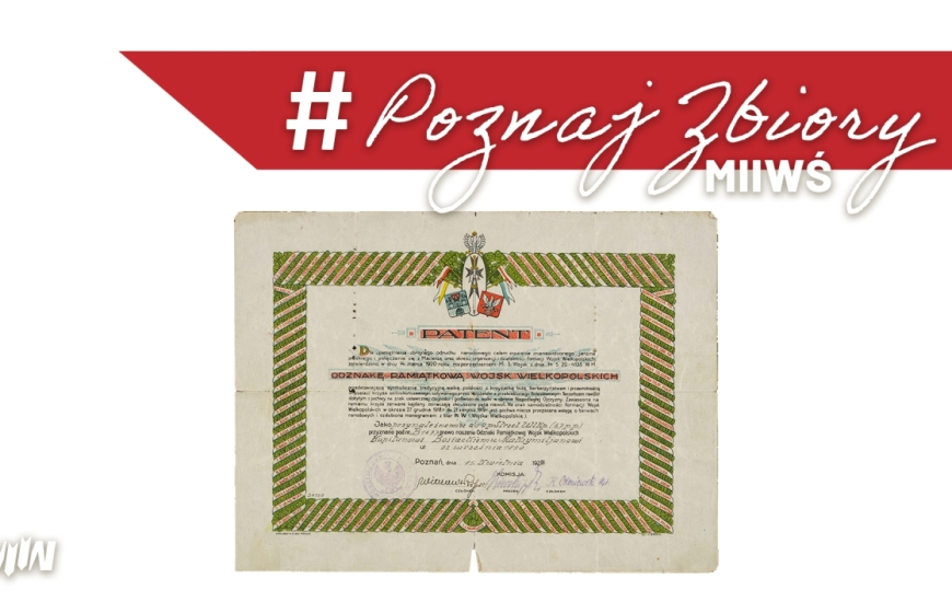 Cykl #PoznajZbioryM2WŚ - patent potwierdzający nadanie odznaki pamiątkowej Wojsk Wielkopolskich dla kpt. Maksymiliana Bosiackiego, ofiary zbrodni pomorskiej. 