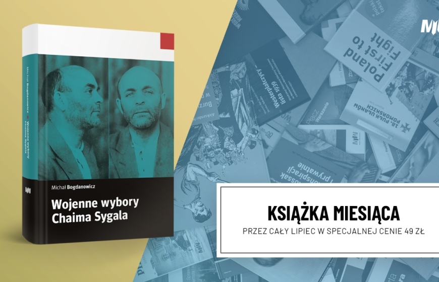 Książka miesiąca – Michał Bogdanowicz, „Wojenne wybory Chaima Sygala”