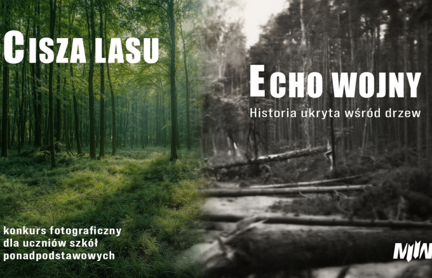 Konkurs fotograficzny dla uczniów szkół ponadpodstawowych: "Cisza lasu, echo wojny. Historia ukryta wśród drzew"