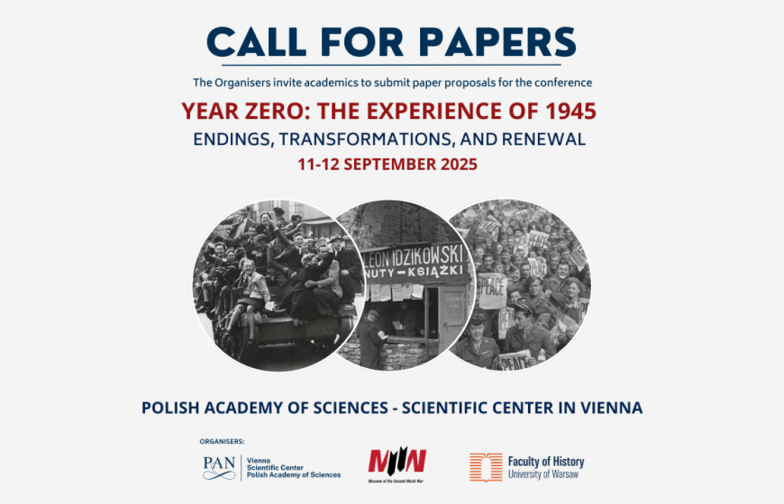 Call for papers for the conference „Year Zero: The Experience of 1945 – Endings, Transformations, and Renewal” in Vienna