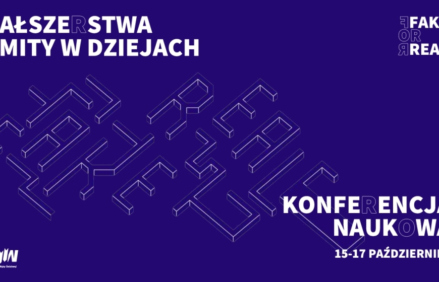 Zaproszenie do udziału w konferencji naukowej pt. „Fałszerstwa i mity w dziejach”