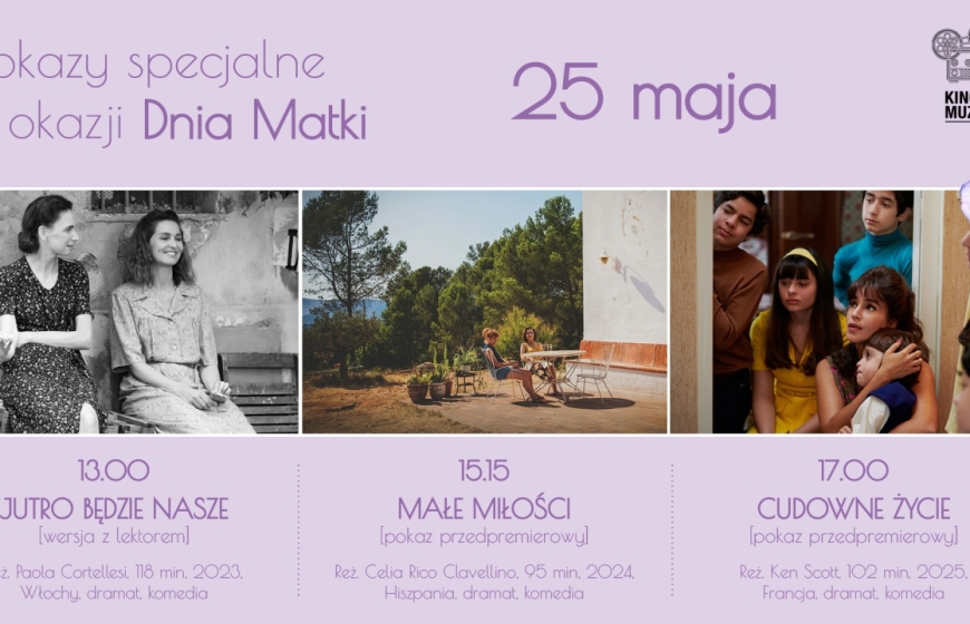Pokazy specjalne z okazji Dnia Matki: "Cudowne życie", "Małe miłości", "Jutro będzie nasze"