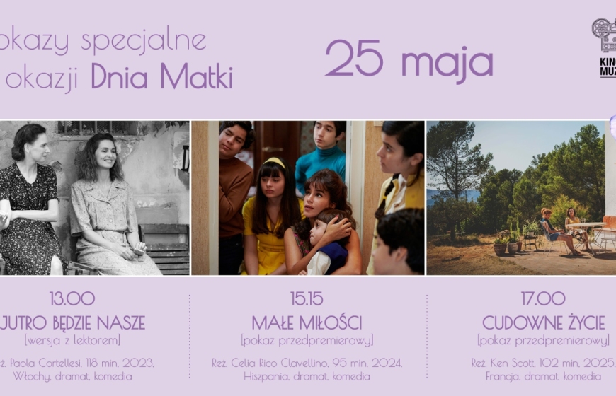 Pokazy specjalne z okazji Dnia Matki: "Cudowne życie", "Małe miłości", "Jutro będzie nasze"