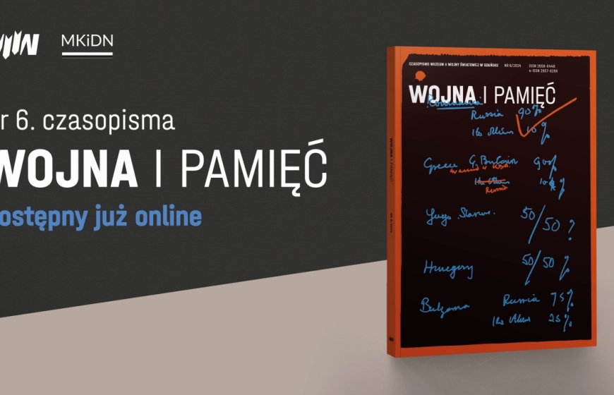 Nowość wydawnicza MIIWŚ: „Wojna i Pamięć. Czasopismo Muzeum II Wojny Światowej w Gdańsku”, nr 6