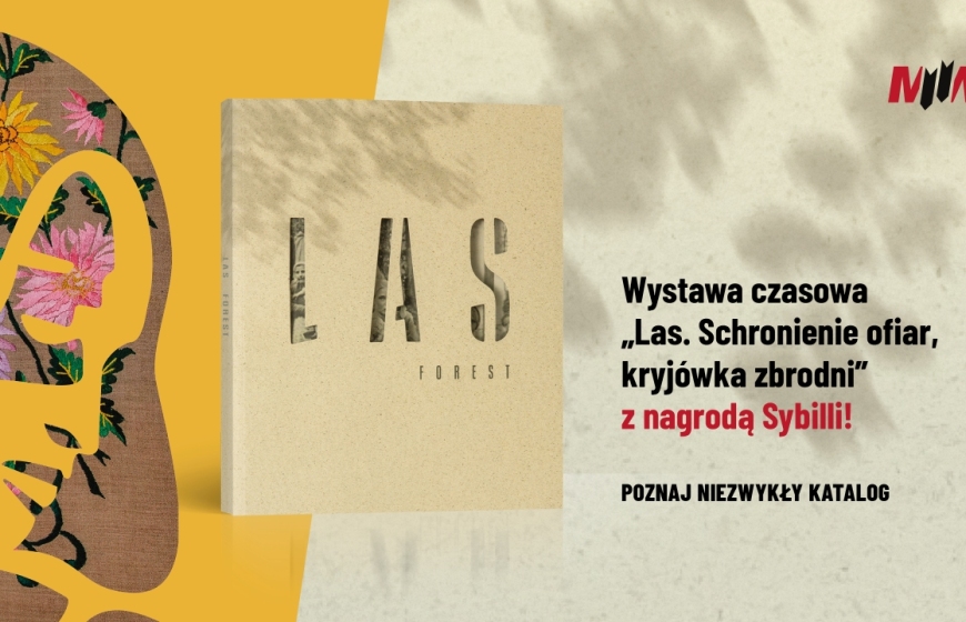 Spójrz na wojnę z innej perspektywy: Agnieszka Bacławska-Kornacka, Monika Krzencessa Las. Schronienie ofiar, kryjówka zbrodni / Forest. A shelter for victims, a crime hiding place
