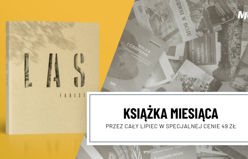 Książka lipca – Agnieszka Bacławska-Kornacka, Monika Krzencessa „Las. Schronienie ofiar, kryjówka zbrodni” / „Forest. A shelter for victims, a crime hiding place”