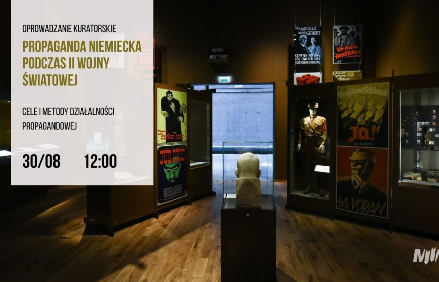Oprowadzanie kuratorskie: Propaganda niemiecka podczas II wojny światowej