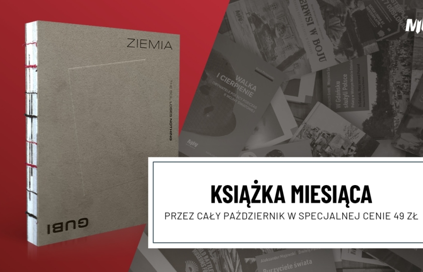 Książka października - katalog wystawy „Ziemia nie gubi. Jeńcy cywilni na Westerplatte (1939–1941)”