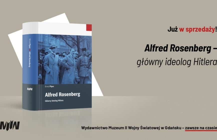 Nowość wydawnicza: Ernst Piper, „Alfred Rosenberg – główny ideolog Hitlera”