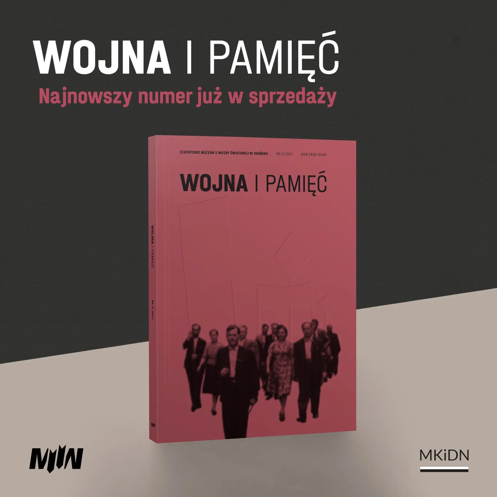 „Wojna i Pamięć. Czasopismo Muzeum II Wojny Światowej w Gdańsku” 2021, nr 3