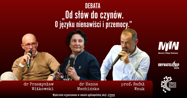 Debata „Od słów do czynów. O języku nienawiści i przemocy”