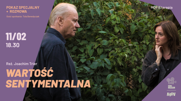 WARTOŚĆ SENTYMENTALNA | Pokaz specjalny z rozmową po seansie | MOVIEterapia