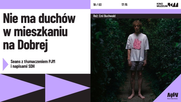 Nie ma duchów w mieszkaniu na Dobrej | seans z tłumaczeniem na PJM i napisami SDH