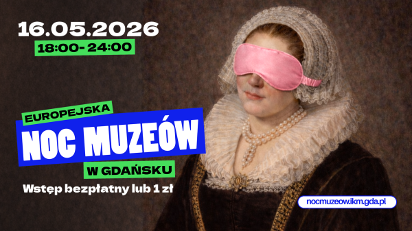 Europejska Noc Muzeów 2026 w Gdańsku