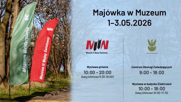 Majówka 2026 w MIIWŚ i na Westerplatte